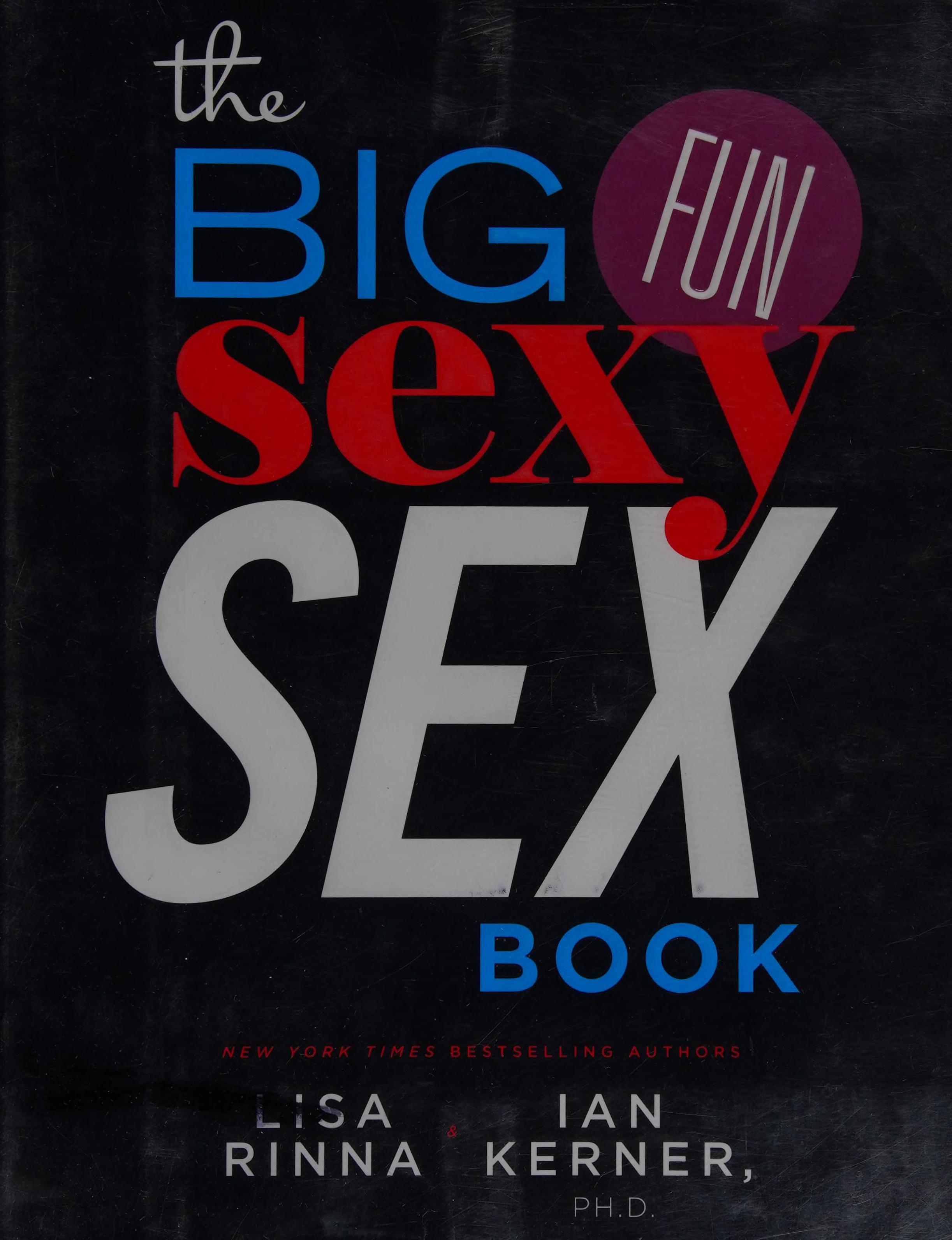 The Big, Fun, Sexy Sex Book