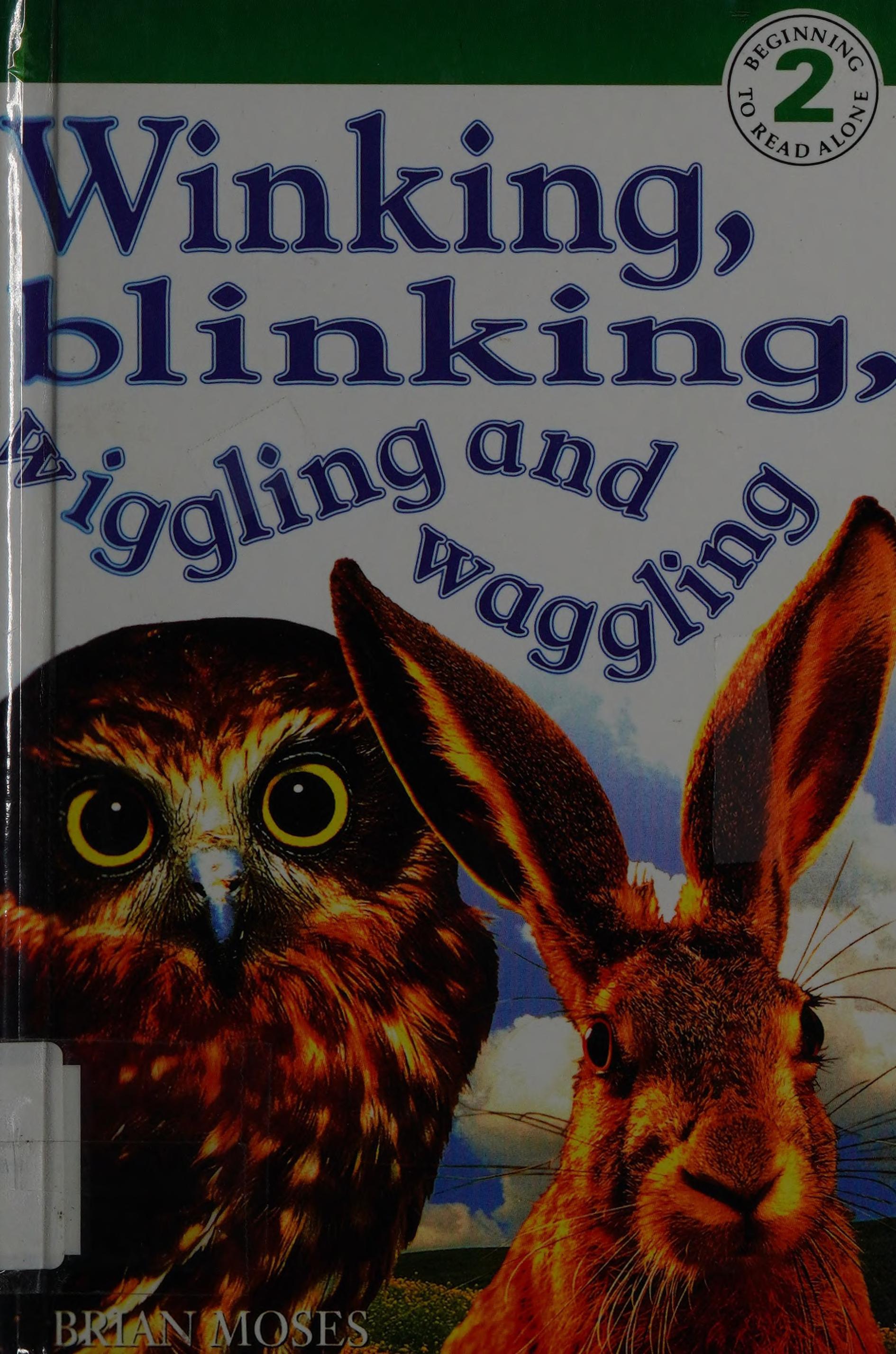 Winking, Blinking, Wiggling, and Waggling