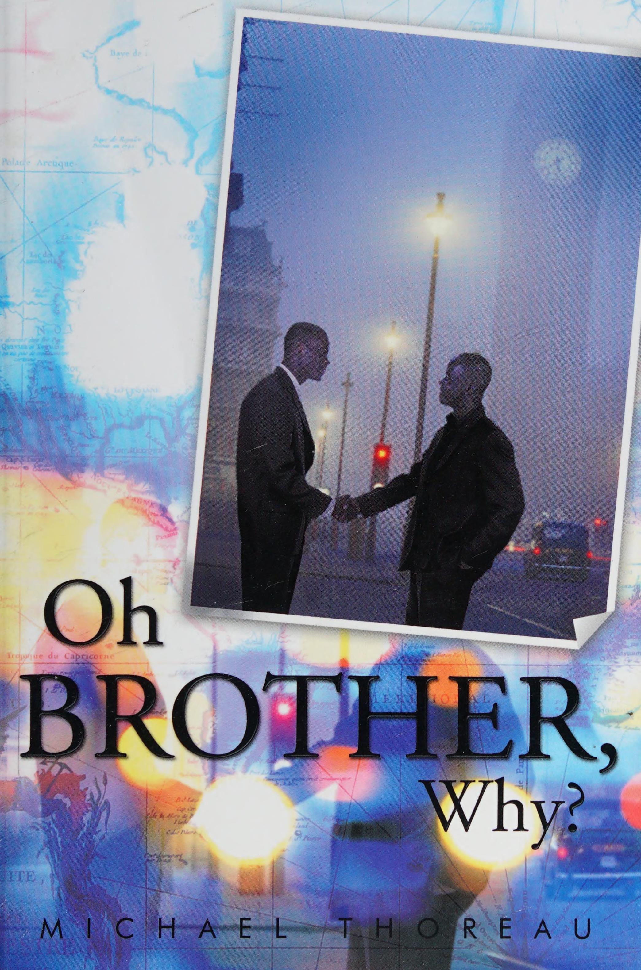 Oh Brother, Why?