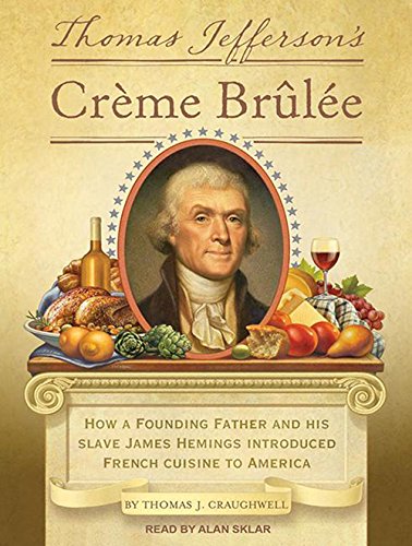 Thomas Jefferson s Creme Brulee