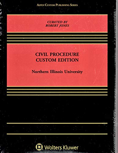 Civil Procedure Custom Edition for Northern Illinois University