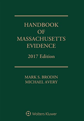 Handbook of Massachusetts Evidence, 2017 Edition
