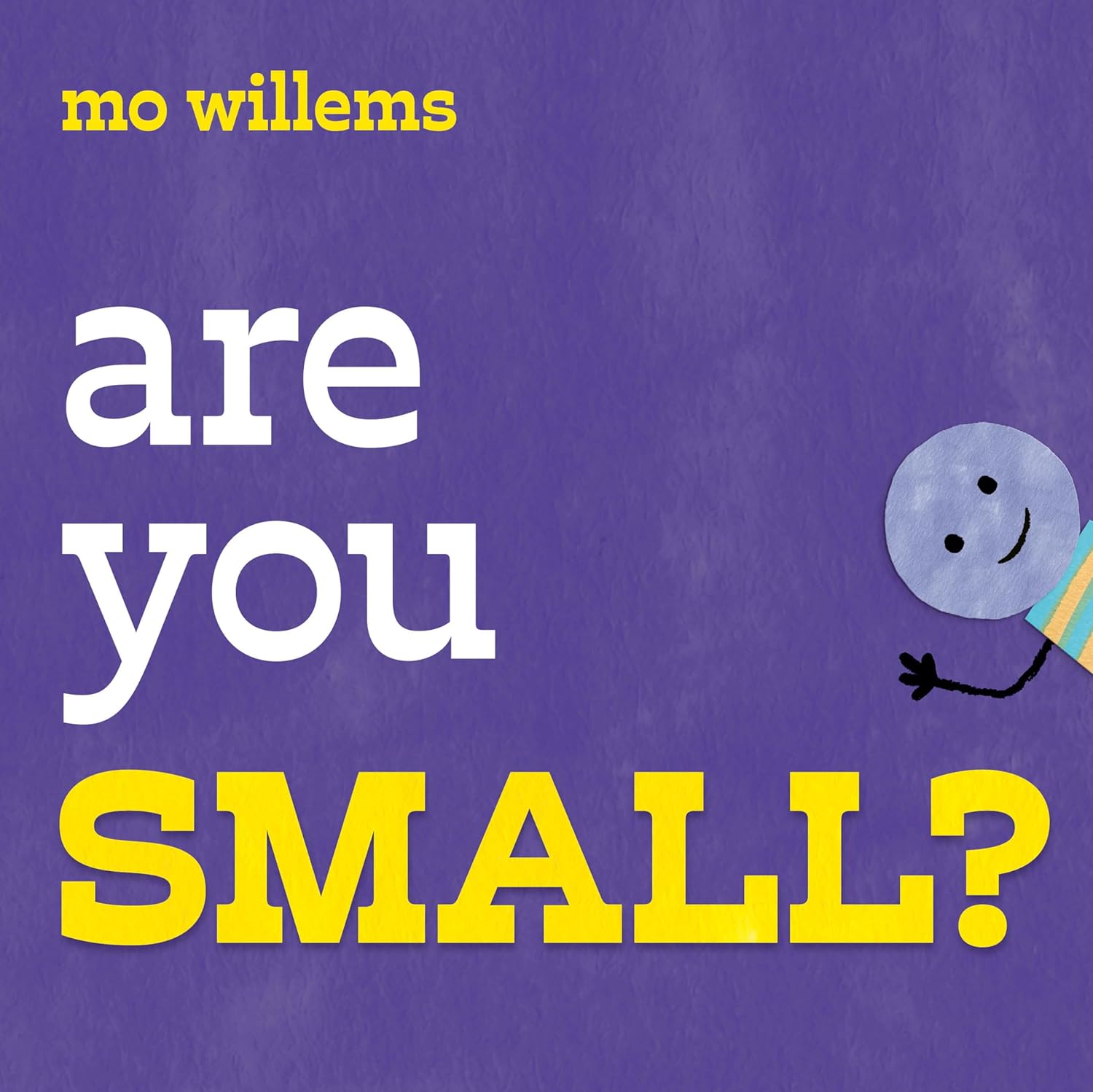 Are You Small? by Mo Willems, ISBN 9781454951452