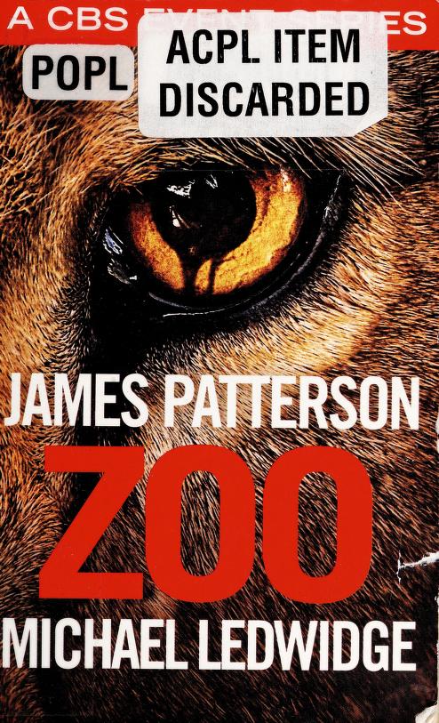 Zoo by Michael Ledwidge and James Patterson, ISBN 9781455591237