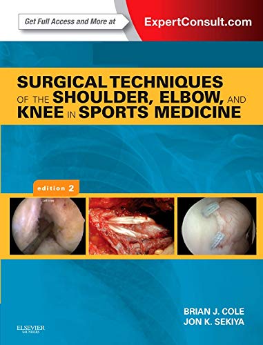 Surgical Techniques of the Shoulder Elbow and Knee in Sports Medicine