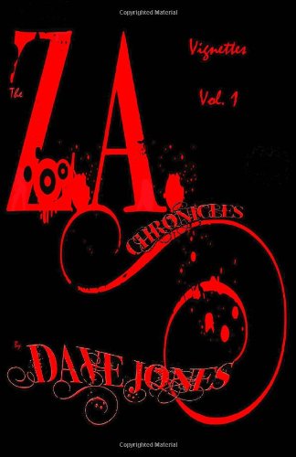 The Z.a. Chronicles - Vignettes Vol. 1