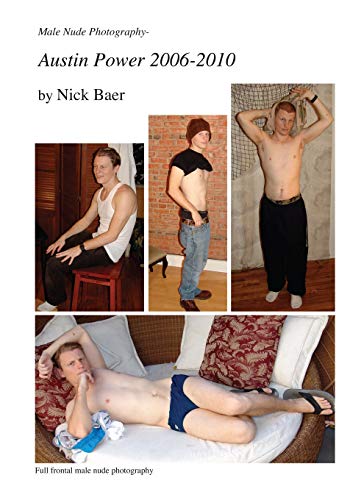 Male Nude Photography- Austin Power 2006-2010