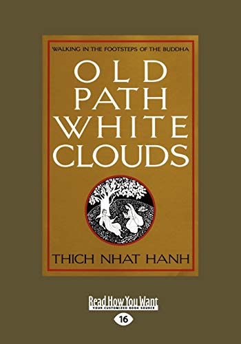 Old Path White Clouds (Volume 1 Of 2): Walking In The Footsteps Of The Buddha