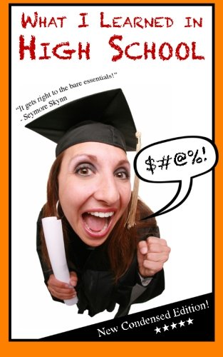 What I Learned In High School