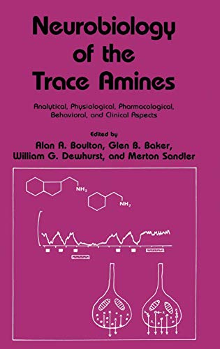 Neurobiology of the Trace Amines
