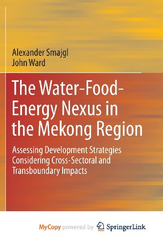 The Water Food Energy Nexus in the Mekong Region