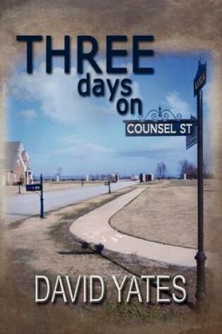 Three Days On Counsel Street