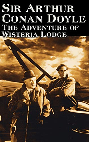 The Adventure Of Wisteria Lodge By Arthur Conan Doyle, Fiction, Mystery And Detective, Action And Adventure