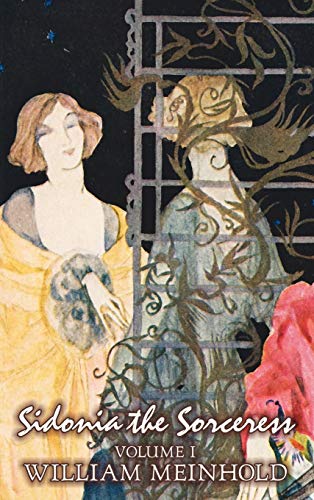 Sidonia the Sorceress Volume I of II by Wilhelm Meinhold Fiction Literary Fairy Tales Folk Tales Legends Mythology