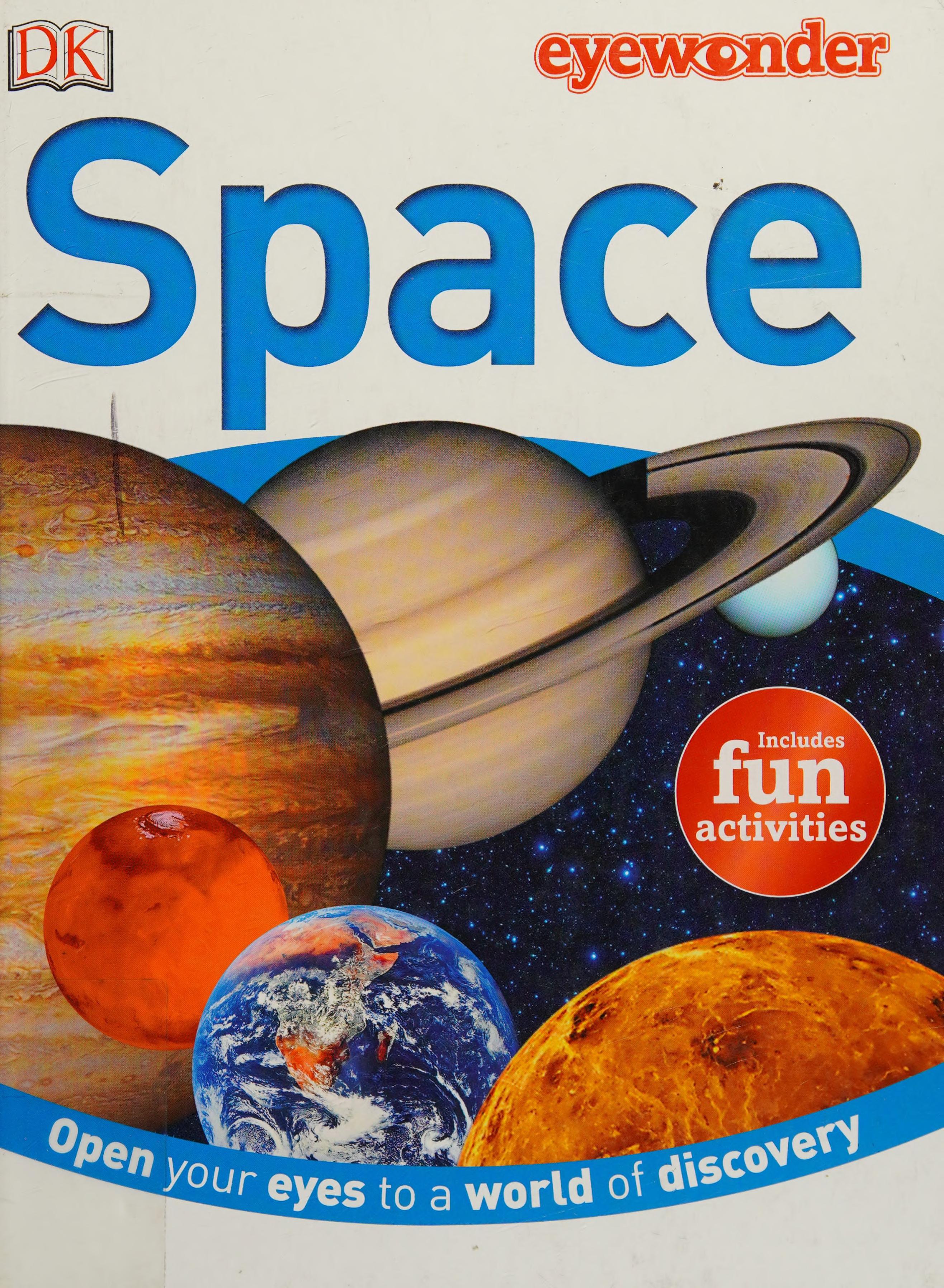 Eye Wonder: Space: Open Your Eyes To A World Of Discovery