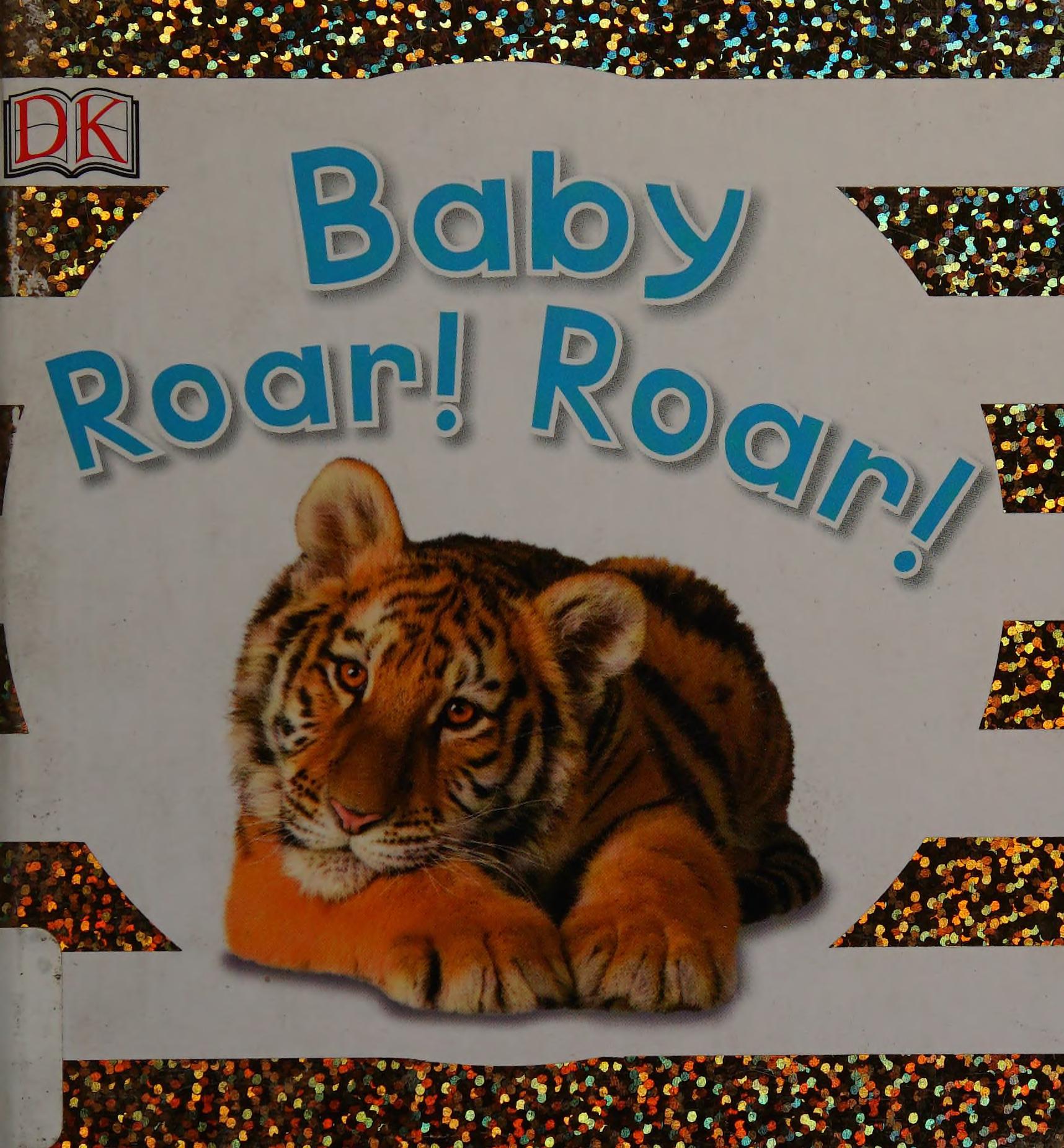 Baby Roar! Roar!