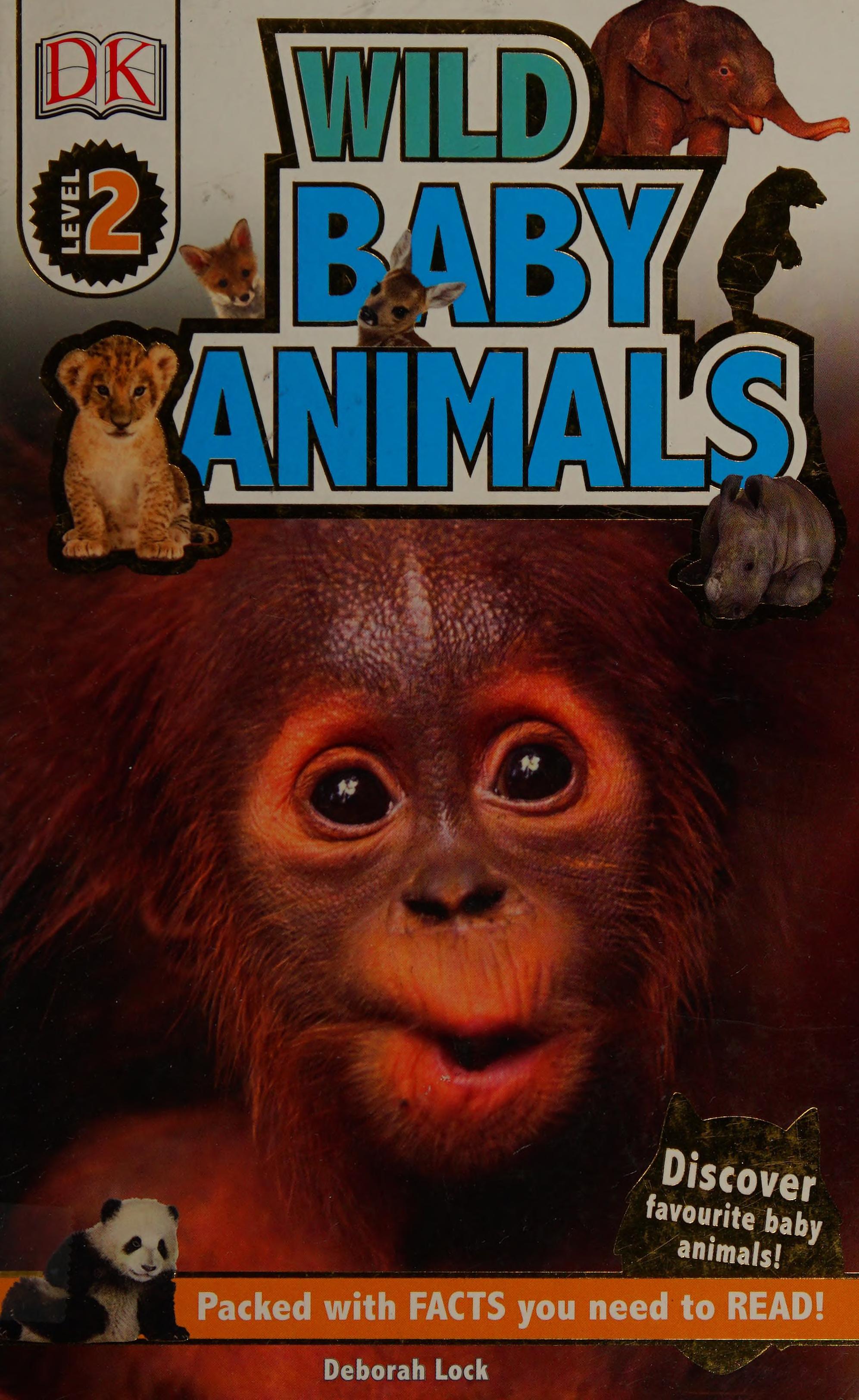 DK Readers L2: Wild Baby Animals: Discover Animals' First Year