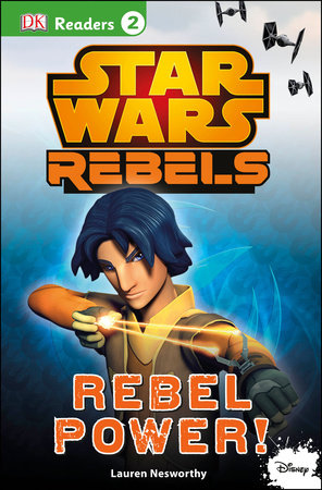 DK Readers L2: Star Wars Rebels: Rebel Power!