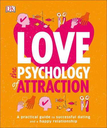 Love: The Psychology of Attraction