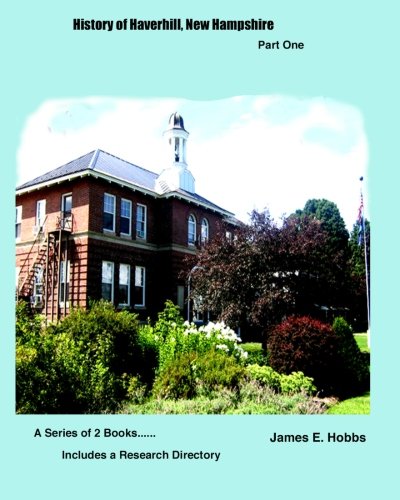 History Of Haverhill,Newhampshire Part One