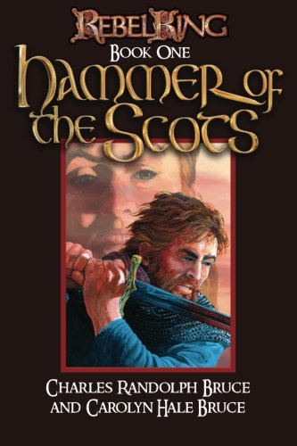 Rebel King: Hammer Of The Scots