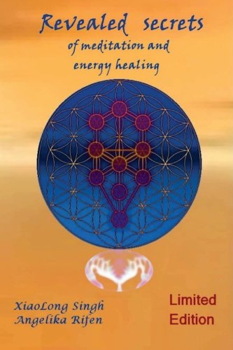 Revealed Secrets Of Meditation And Energy Healing