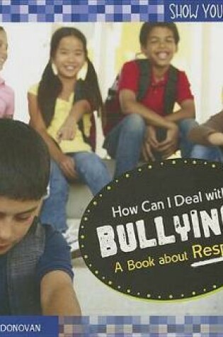 How Can I Deal with Bullying?