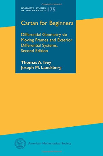 Cartan For Beginners: Differential Geometry Via Moving Frames And Exterior Differential Systems