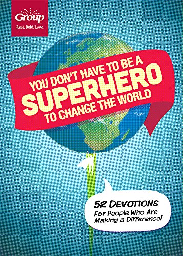 You Don’t Have to Be a Superhero to Change the World