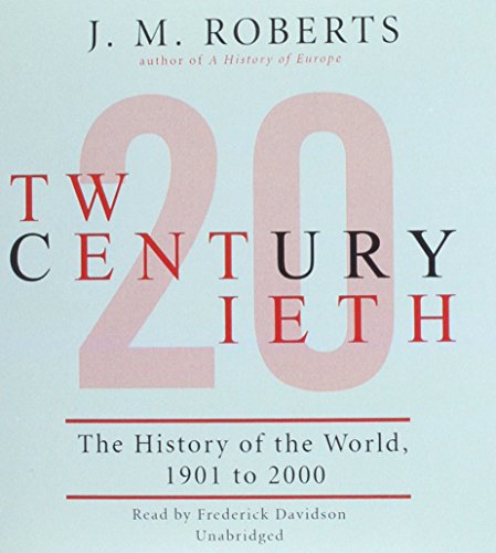 Twentieth Century: The History Of The World, 1901-2000