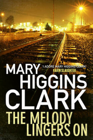 The Melody Lingers On by Mary Higgins Clark, ISBN 9781471148545
