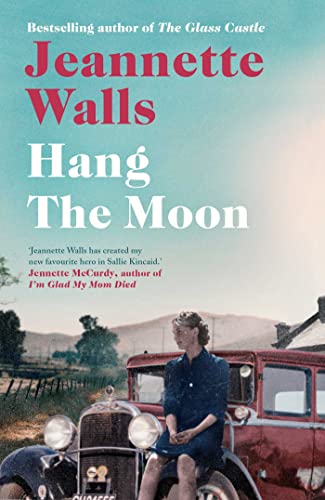 Hang The Moon by Jeannette Walls, ISBN 9781471154980