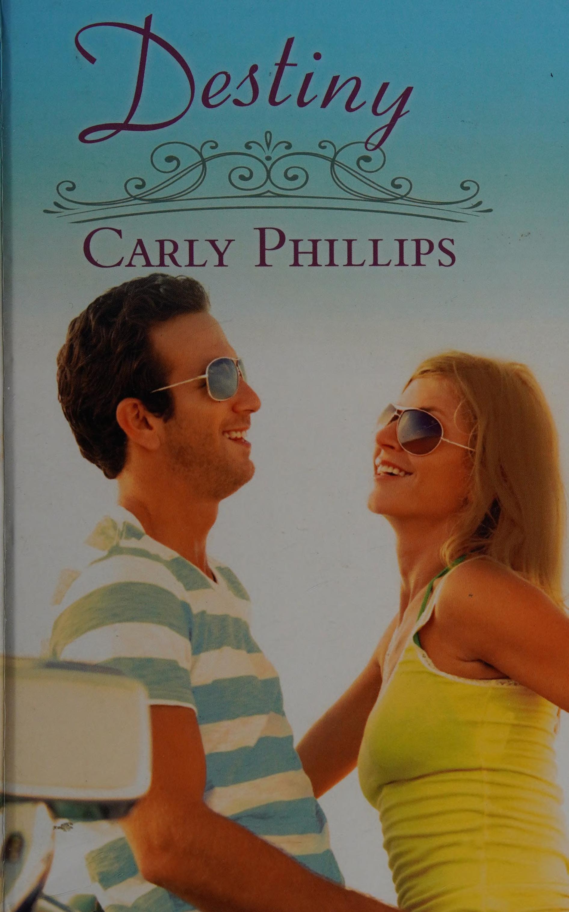 Destiny by Carly Phillips, ISBN 9781471334061
