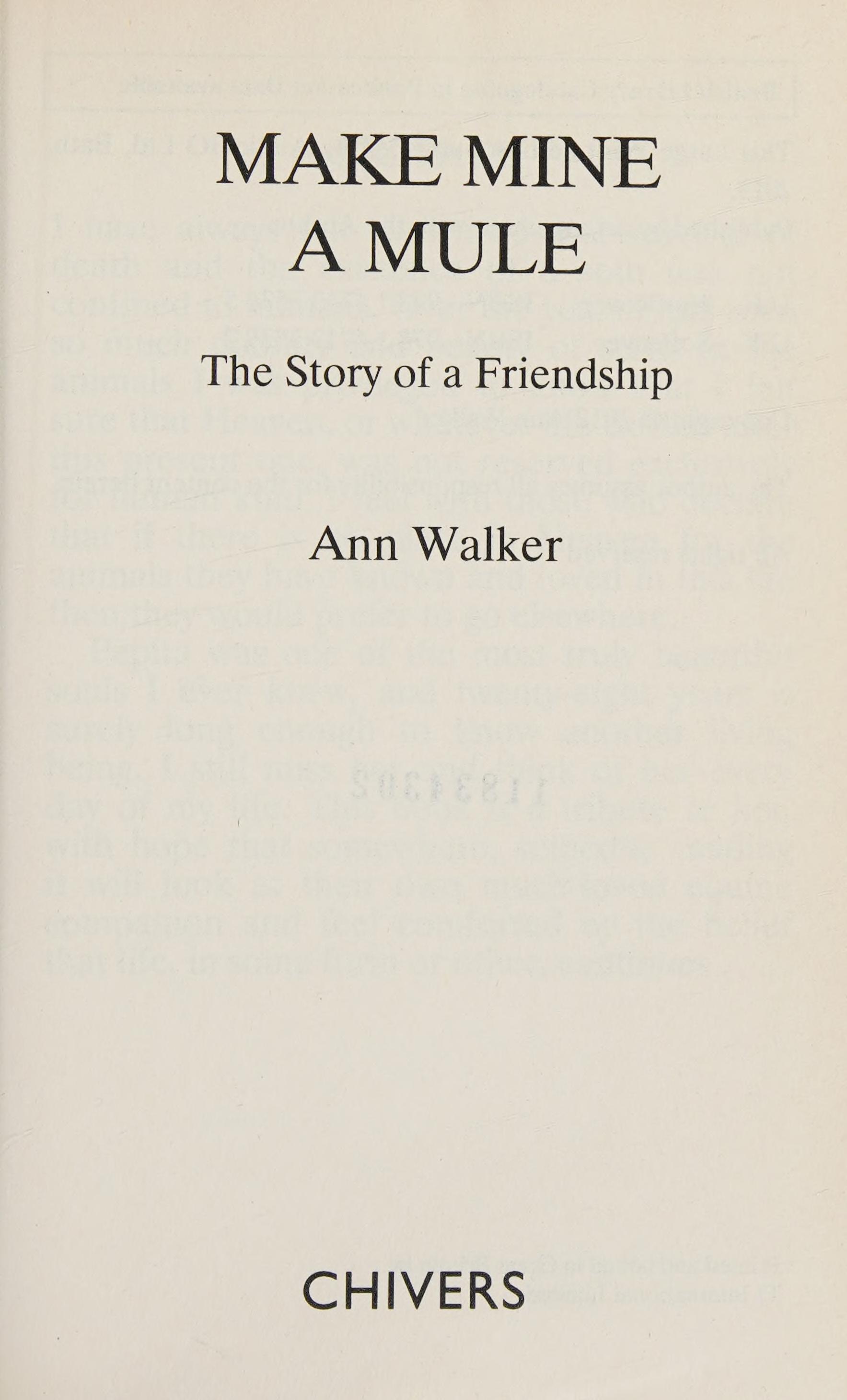 Make Mine A Mule: The Story Of A Friendship