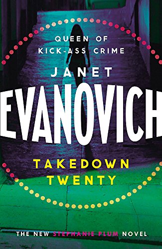 Takedown Twenty by Janet Evanovich, ISBN 9781472201591