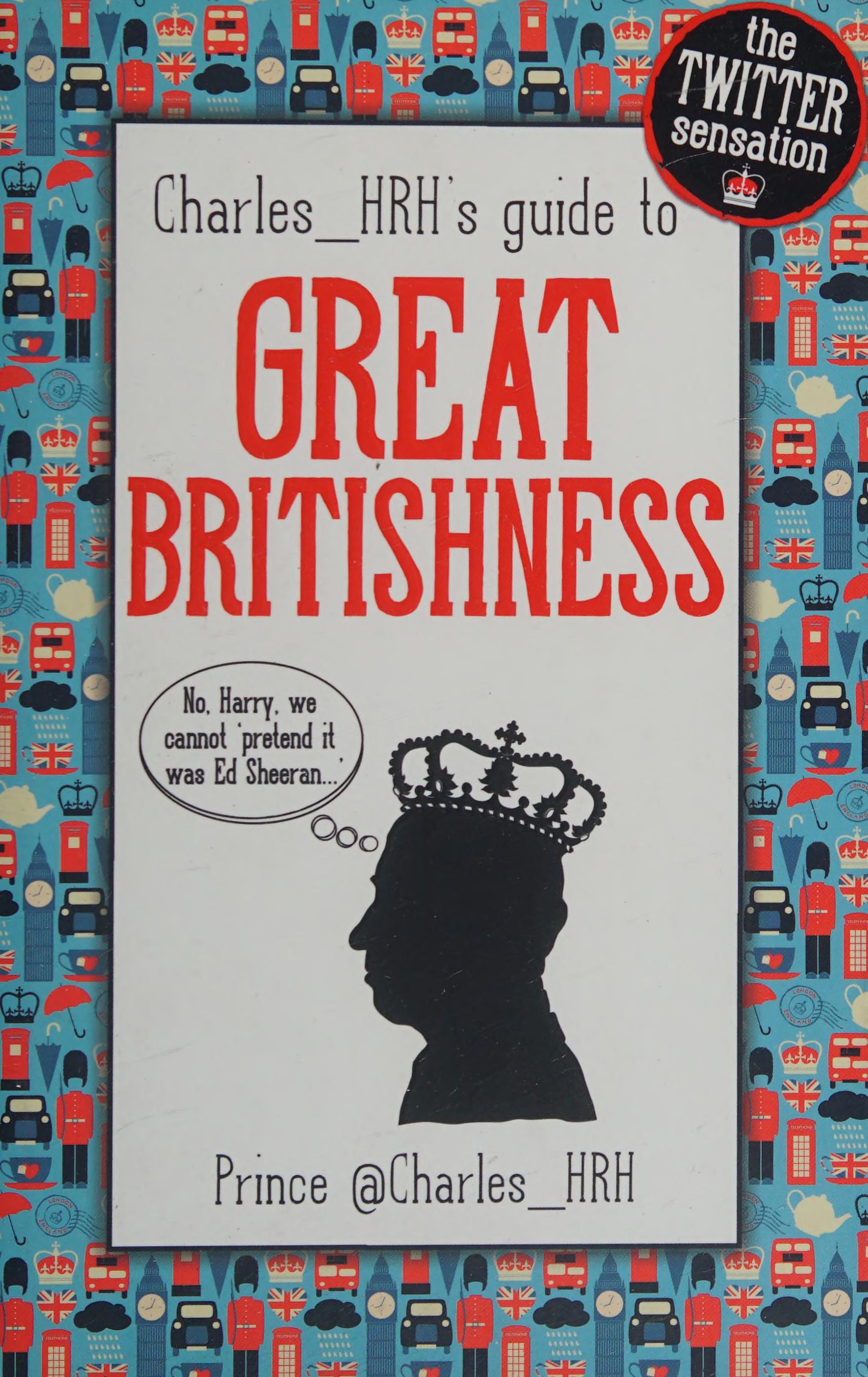 Prince Charles_HRH'S Guide to Great Britishness