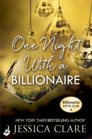 One Night with a Billionaire by Jessica Clare, ISBN 9781472218704