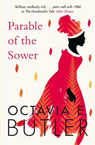 Parable Of The Sower (Parable, Bk. 1) by Octavia E. Butler and Octavia E. Butler, Damian Duffy, John Jennings, Silvia Moreno, ISBN 9781472263667
