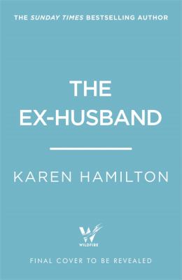 The Ex-Husband: The Holiday Thriller To Escape With This Year