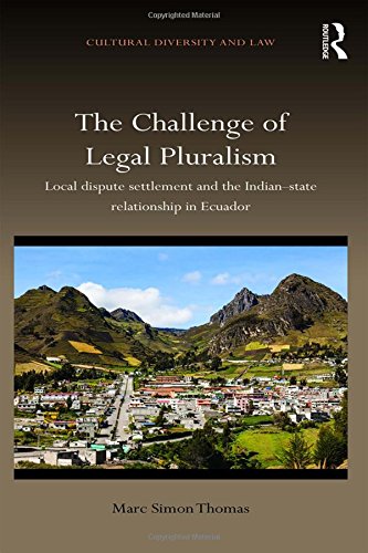 Challenge Of Legal Pluralism Local Dispute Settlement And The Indian State Relationship In Ecuador