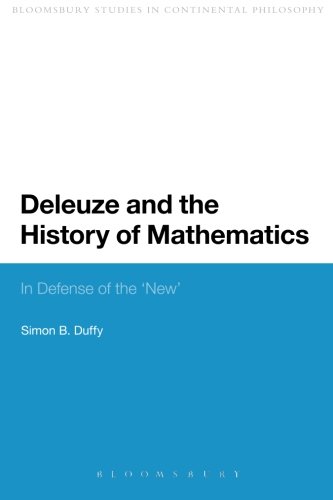 Deleuze And The History Of Mathematics: In Defense Of The 'New'