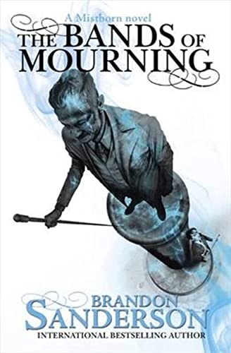 The Bands Of Mourning: A Mistborn Novel by Brandon Sanderson and Howard Hughes, Brandon Sanderson, ISBN 9781473208261