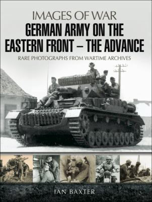 German Army on the Eastern Front—the Advance