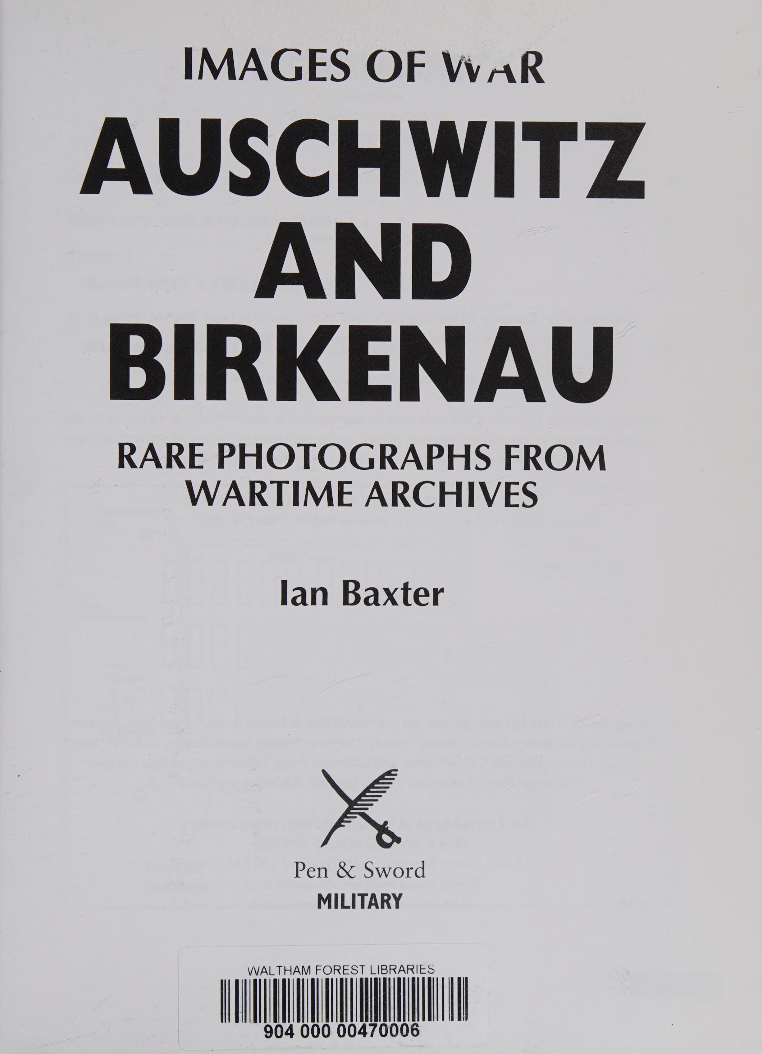 Auschwitz and Birkenau