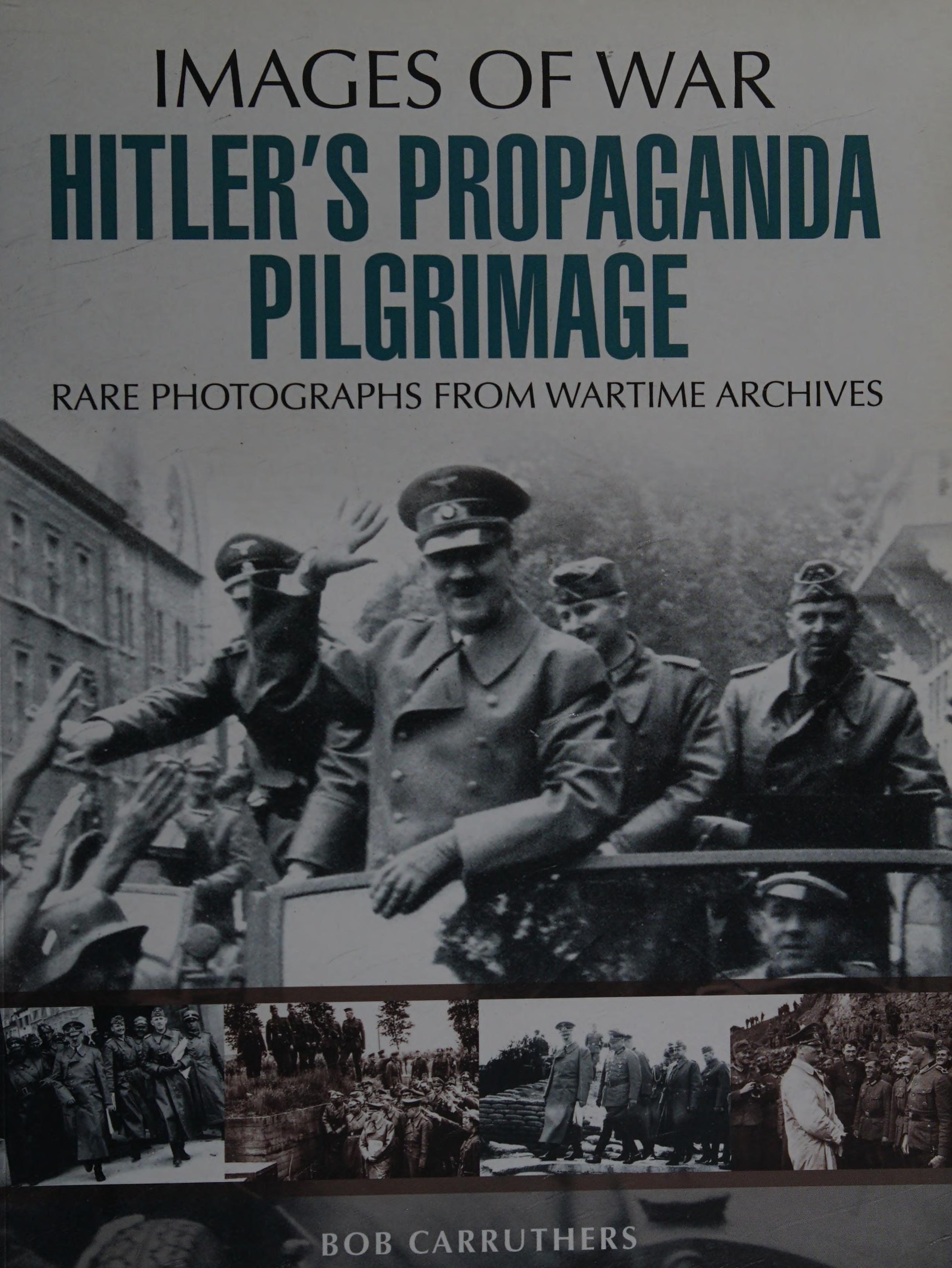 Hitler's Propaganda Pilgrimage