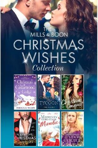 The Mills & Boon Christmas Wishes Collection