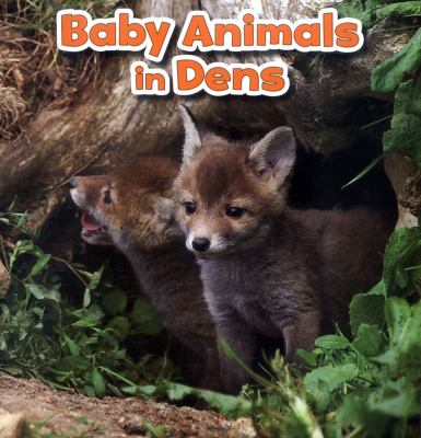 Baby Animals in Dens