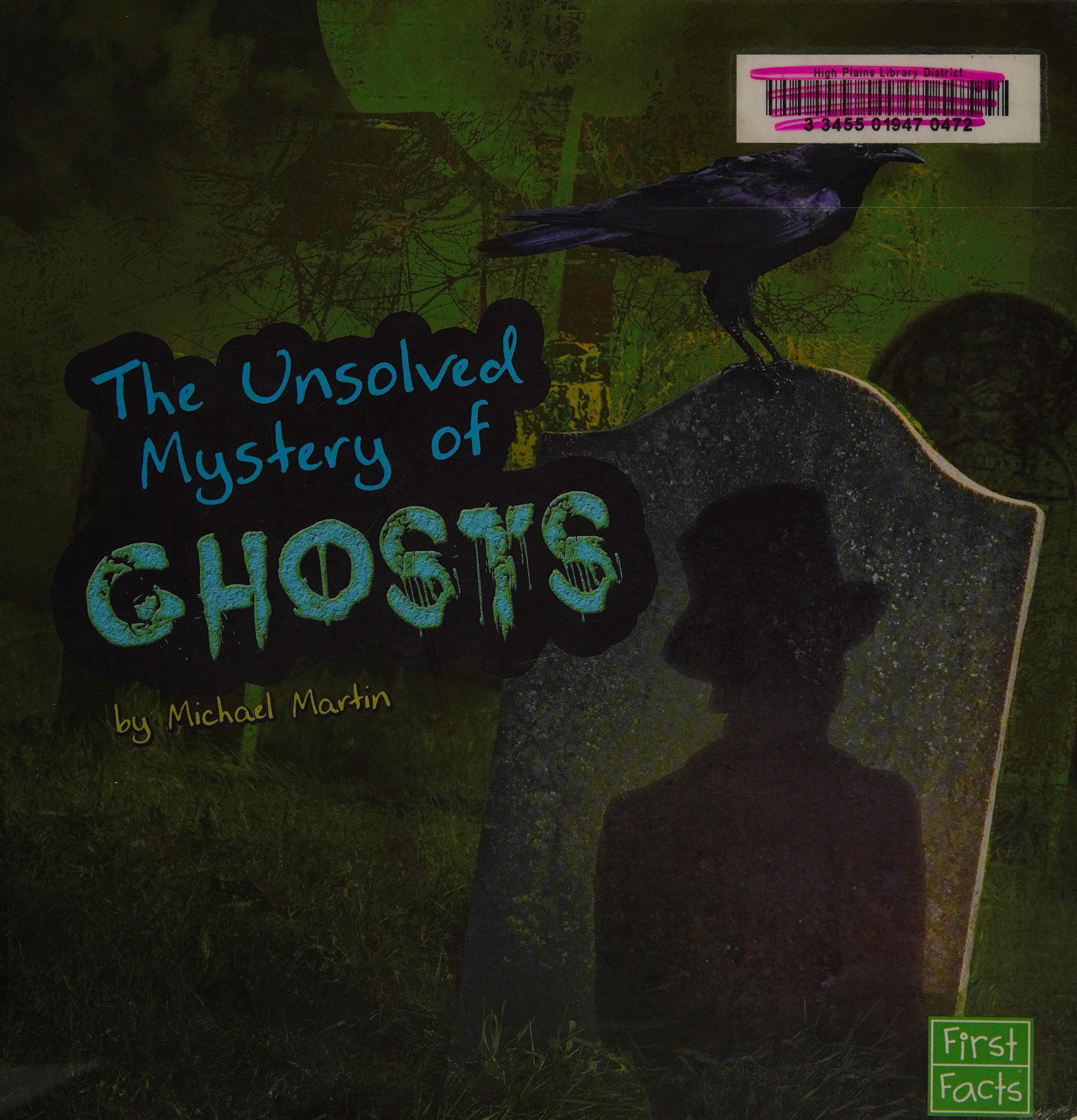 The Unsolved Mystery Of Ghosts