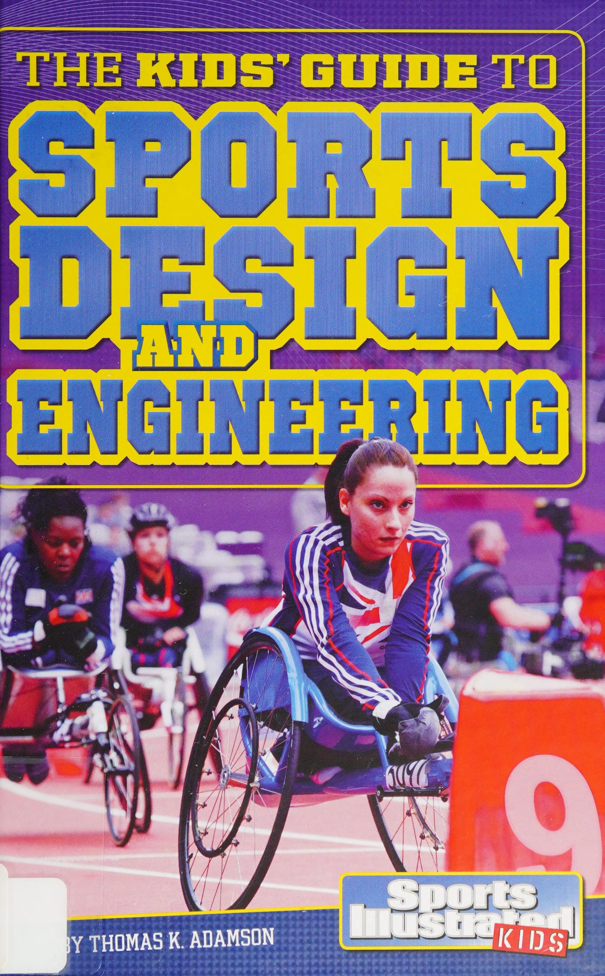 The Kids' Guide to Sports Design and Engineering
