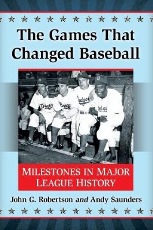 Games That Changed Baseball